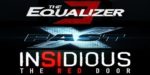 Equalizer, Fast & Furious, Insidious & More